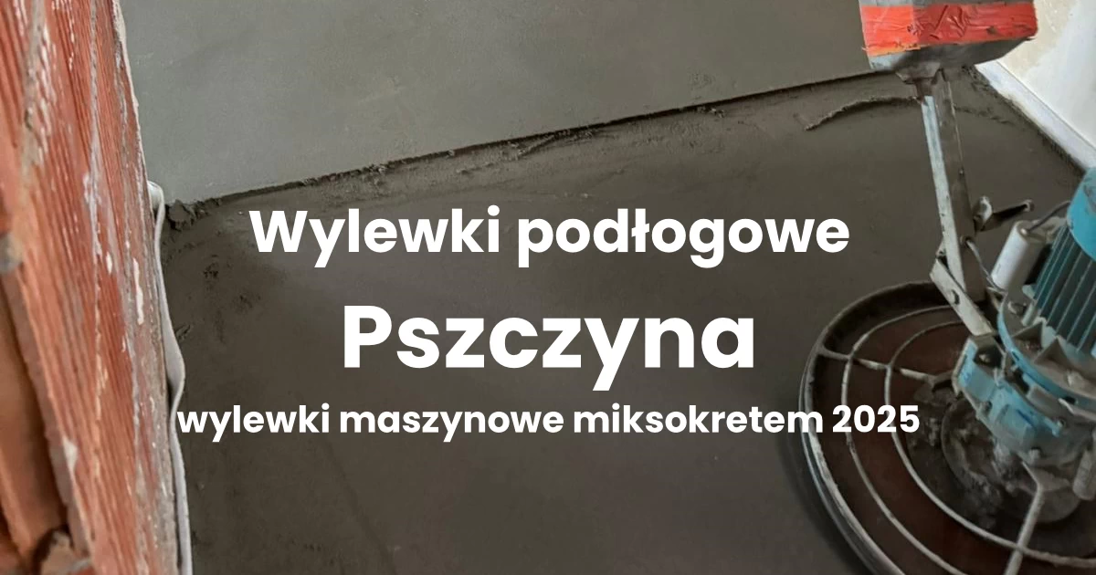 Wylewki betonowe Pszczyna 2025